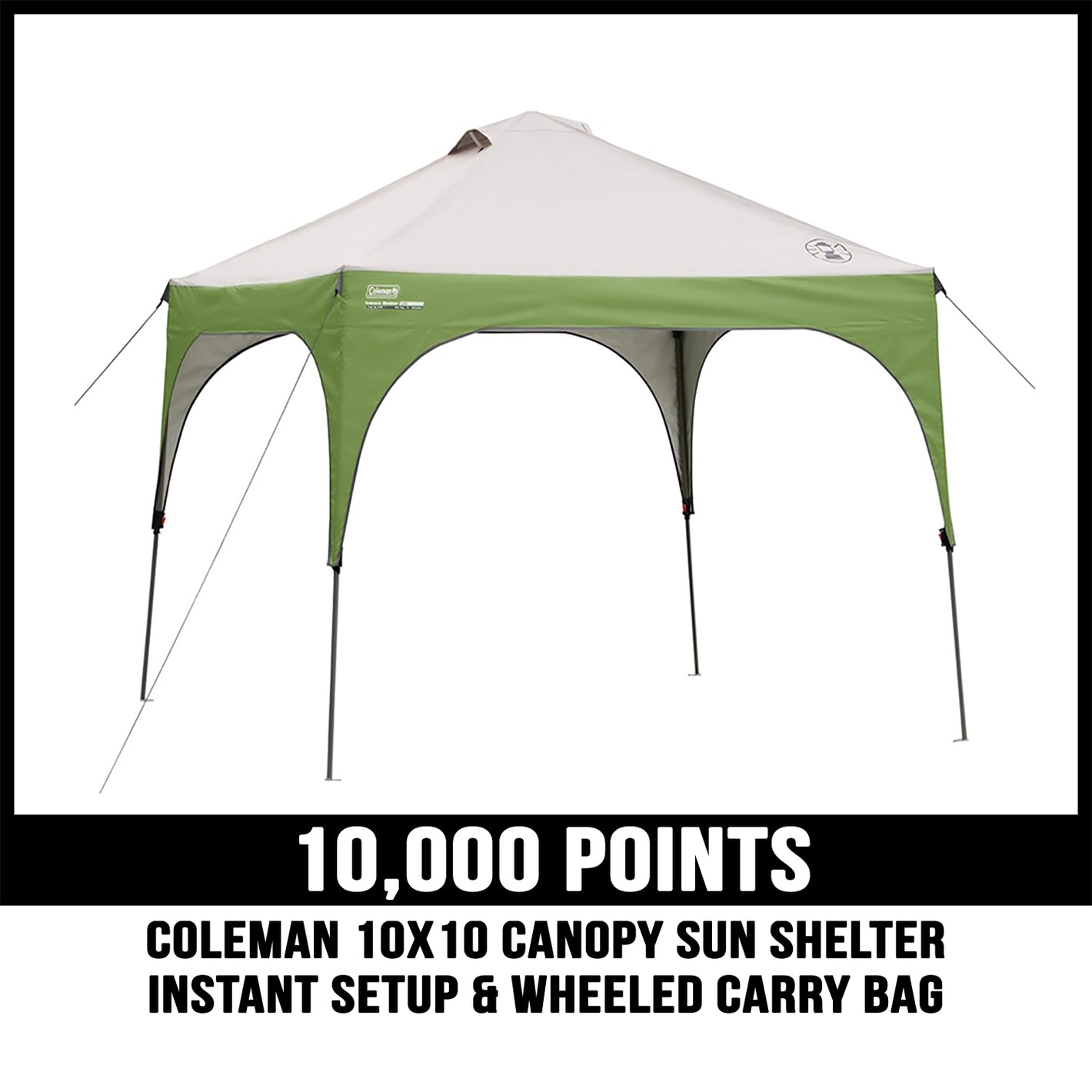 Coleman 10'x10' canopy prize for 10000 points