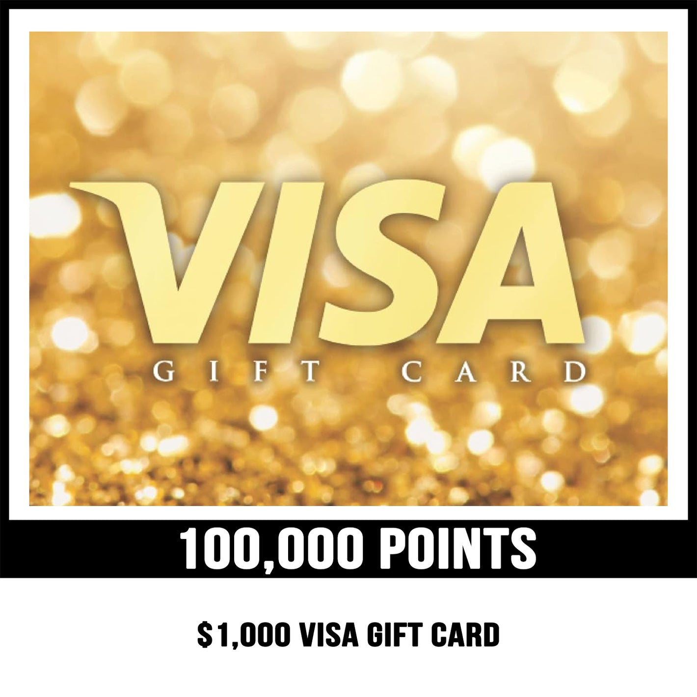 $1000 Visa gift card prize for 100000 points