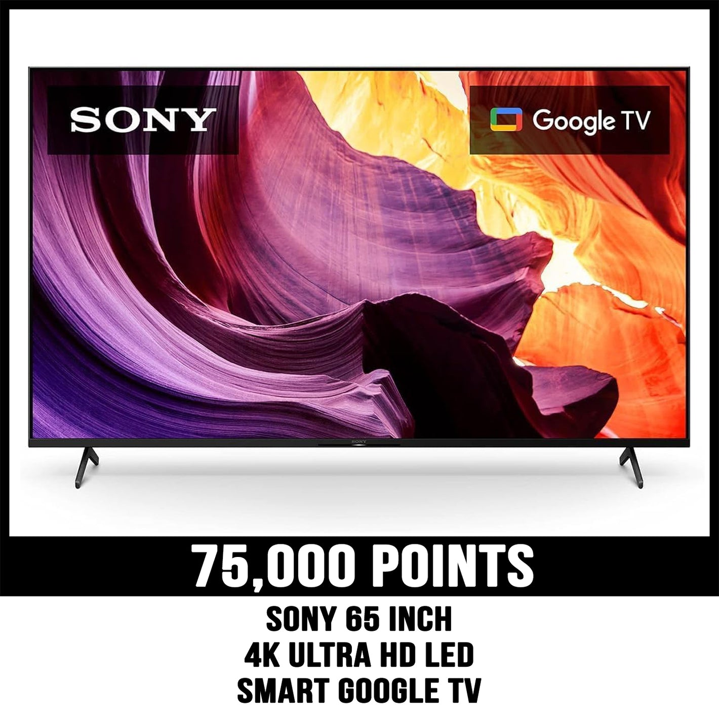 Sony 65 inch TV prize for 75000 points